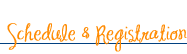 Schedule and Registration